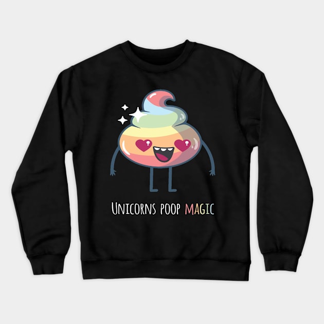 Unicorns Poop Magic (Light) Crewneck Sweatshirt by carriedaway